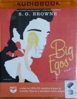 Big Egos written by S.G. Browne performed by Tasso Feldman on MP3 CD (Unabridged)